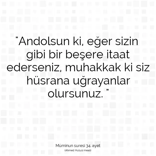 Ayetbul | Kuran Mealleri | Quran | Müminun suresi 34. ayet