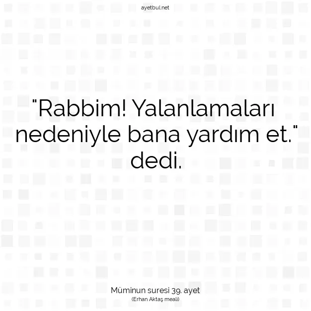 Ayetbul | Kuran Mealleri | Quran | Müminun suresi 39. ayet