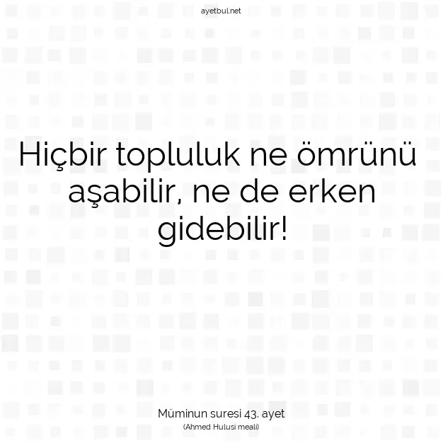 Ayetbul | Kuran Mealleri | Quran | Müminun suresi 43. ayet