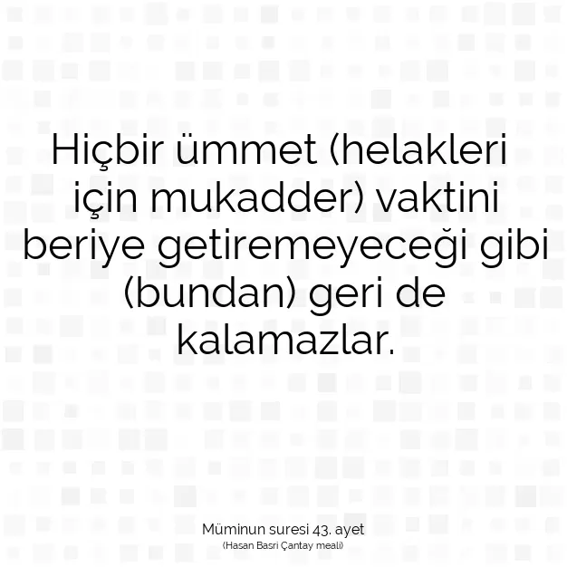 Ayetbul | Kuran Mealleri | Quran | Müminun suresi 43. ayet