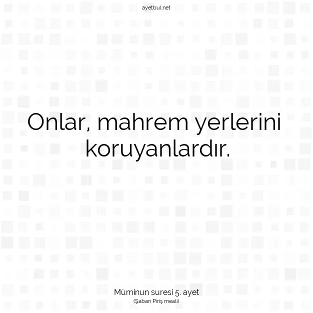 Ayetbul | Kuran Mealleri | Quran | Müminun suresi 5. ayet