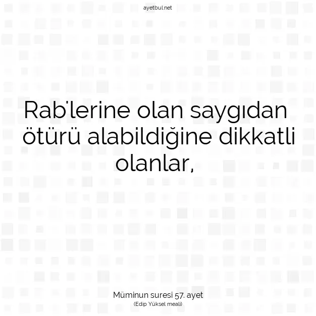 Ayetbul | Kuran Mealleri | Quran | Müminun suresi 57. ayet
