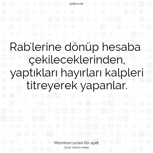 Ayetbul | Kuran Mealleri | Quran | Müminun suresi 60. ayet