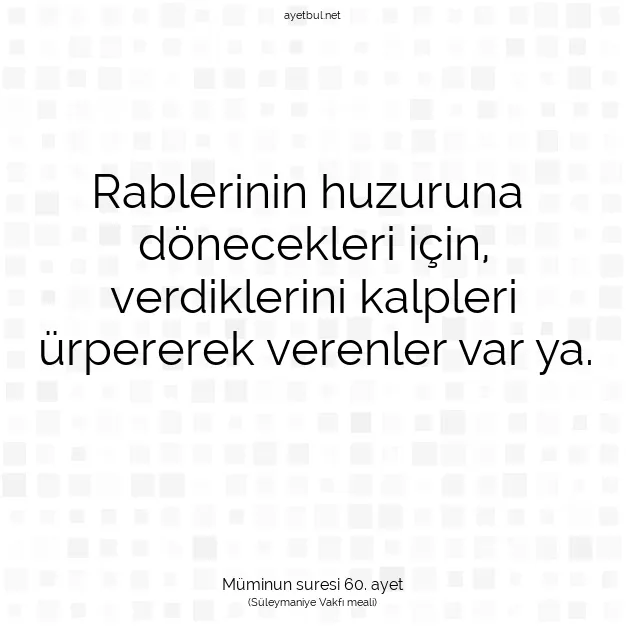 Ayetbul | Kuran Mealleri | Quran | Müminun suresi 60. ayet