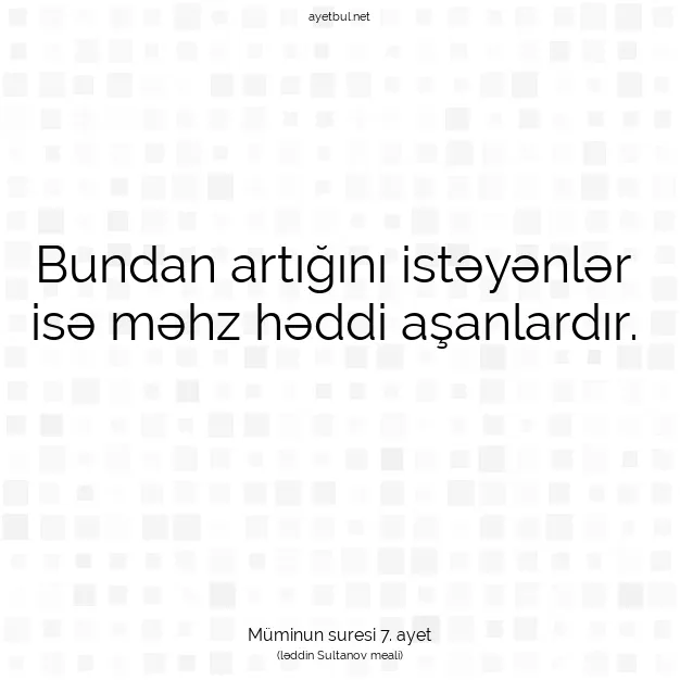 Ayetbul | Kuran Mealleri | Quran | Müminun suresi 7. ayet