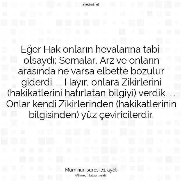 Ayetbul | Kuran Mealleri | Quran | Müminun suresi 71. ayet