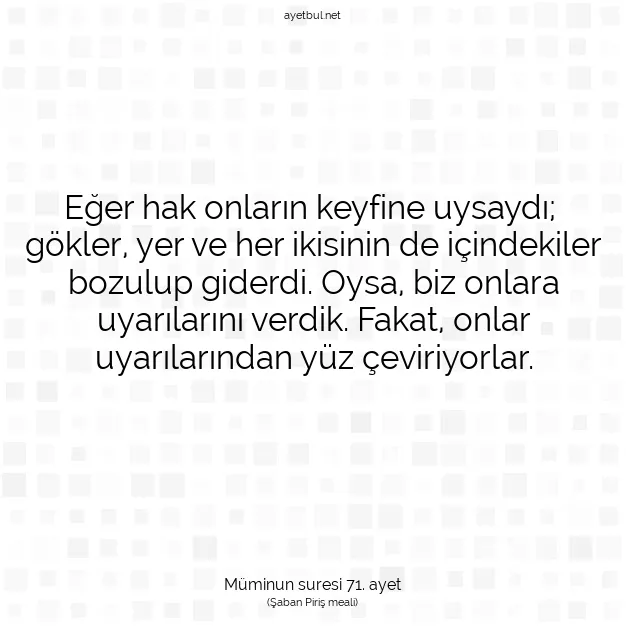 Ayetbul | Kuran Mealleri | Quran | Müminun suresi 71. ayet