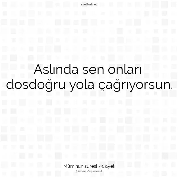 Ayetbul | Kuran Mealleri | Quran | Müminun suresi 73. ayet