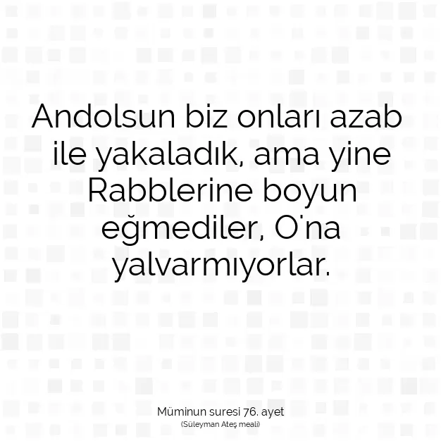 Ayetbul | Kuran Mealleri | Quran | Müminun suresi 76. ayet