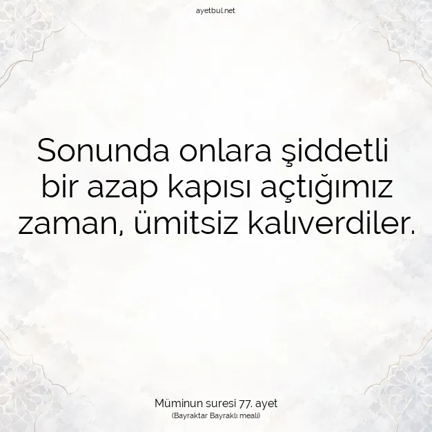 Ayetbul | Kuran Mealleri | Quran | Müminun suresi 77. ayet