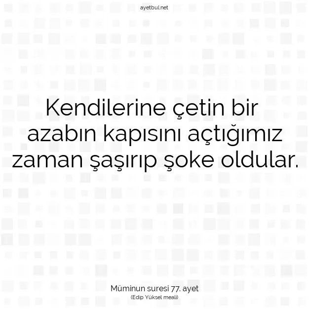 Ayetbul | Kuran Mealleri | Quran | Müminun suresi 77. ayet