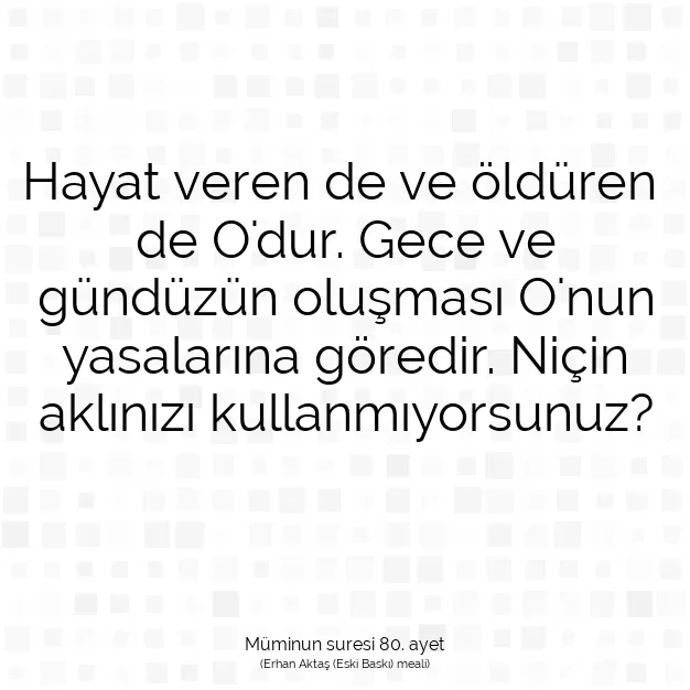 Ayetbul | Kuran Mealleri | Quran | Müminun suresi 80. ayet