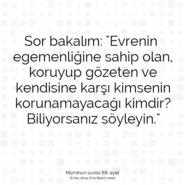 Ayetbul | Kuran Mealleri | Quran | Müminun suresi 88. ayet