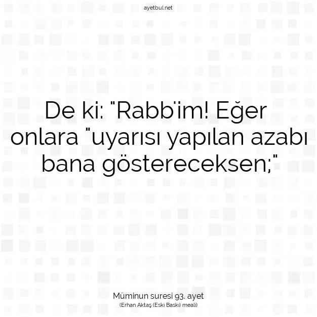 Ayetbul | Kuran Mealleri | Quran | Müminun suresi 93. ayet