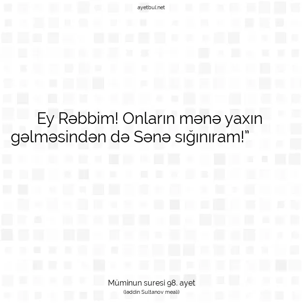 Ayetbul | Kuran Mealleri | Quran | Müminun suresi 98. ayet