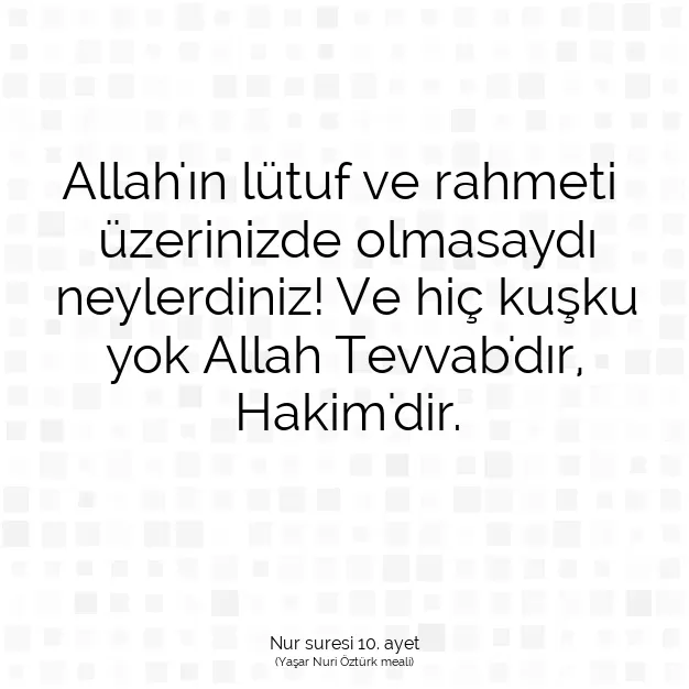 Ayetbul | Kuran Mealleri | Quran | Nur suresi 10. ayet
