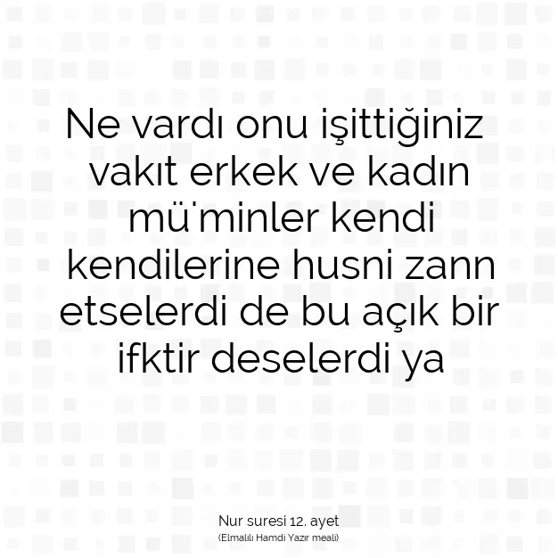 Ayetbul | Kuran Mealleri | Quran | Nur suresi 12. ayet