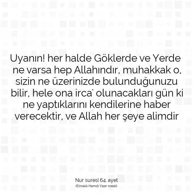 Ayetbul | Kuran Mealleri | Quran | Nur suresi 64. ayet