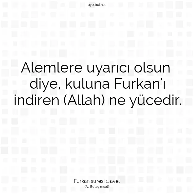 Ayetbul | Kuran Mealleri | Quran | Furkan suresi 1. ayet