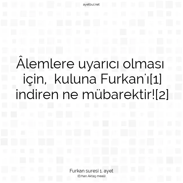 Ayetbul | Kuran Mealleri | Quran | Furkan suresi 1. ayet