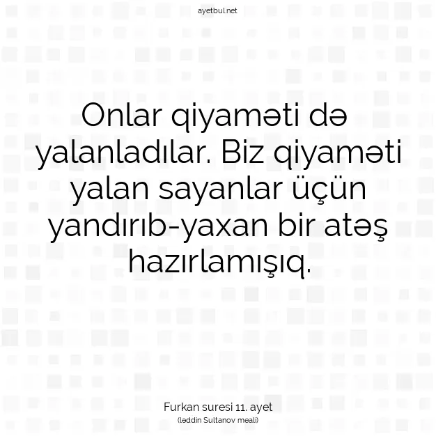 Ayetbul | Kuran Mealleri | Quran | Furkan suresi 11. ayet