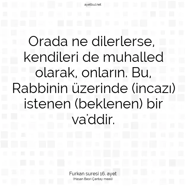Ayetbul | Kuran Mealleri | Quran | Furkan suresi 16. ayet