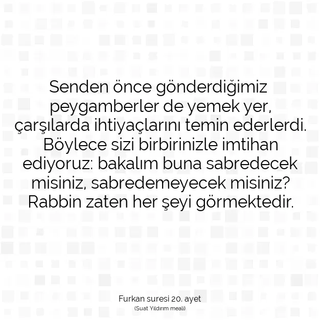 Ayetbul | Kuran Mealleri | Quran | Furkan suresi 20. ayet