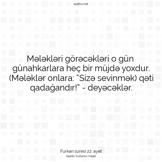 Ayetbul | Kuran Mealleri | Quran | Furkan suresi 22. ayet