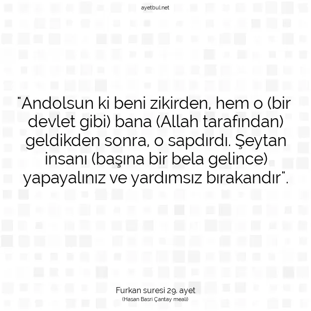 Ayetbul | Kuran Mealleri | Quran | Furkan suresi 29. ayet