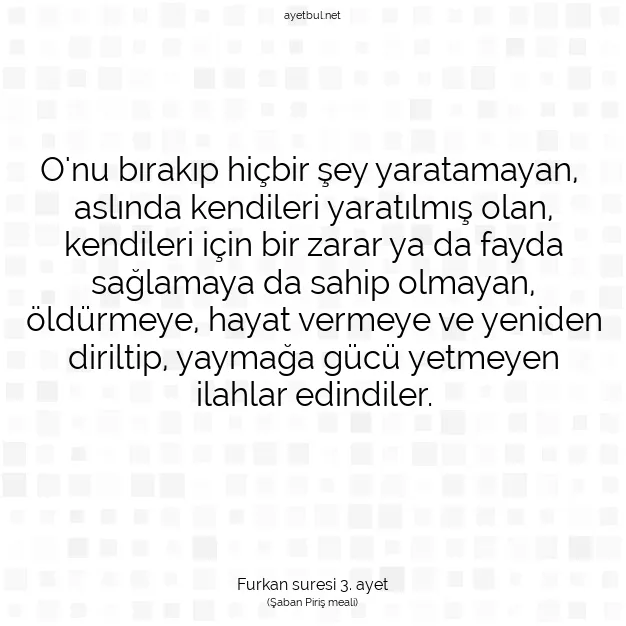 Ayetbul | Kuran Mealleri | Quran | Furkan suresi 3. ayet