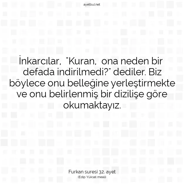 Ayetbul | Kuran Mealleri | Quran | Furkan suresi 32. ayet