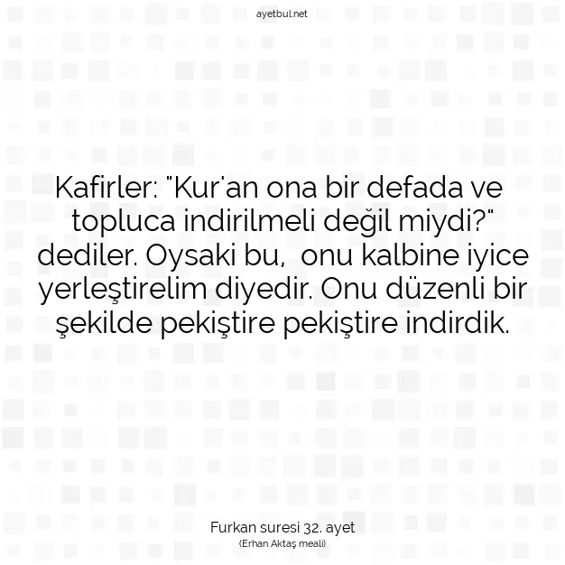 Ayetbul | Kuran Mealleri | Quran | Furkan suresi 32. ayet