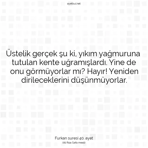 Ayetbul | Kuran Mealleri | Quran | Furkan suresi 40. ayet