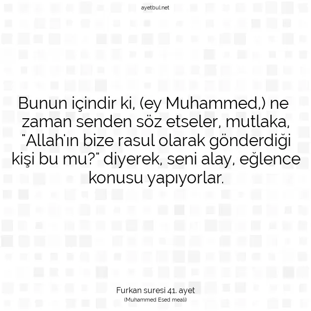 Ayetbul | Kuran Mealleri | Quran | Furkan suresi 41. ayet