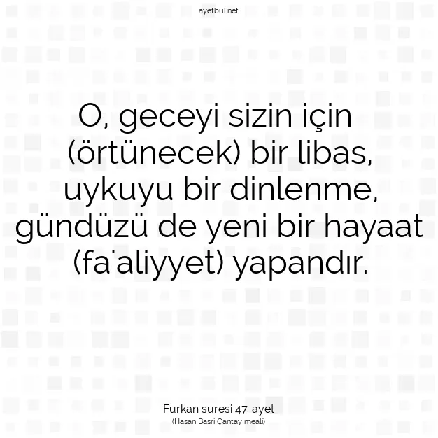 Ayetbul | Kuran Mealleri | Quran | Furkan suresi 47. ayet