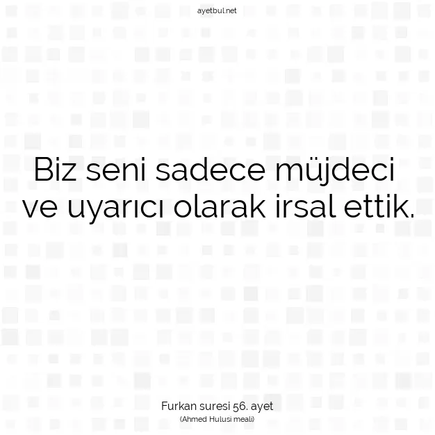 Ayetbul | Kuran Mealleri | Quran | Furkan suresi 56. ayet