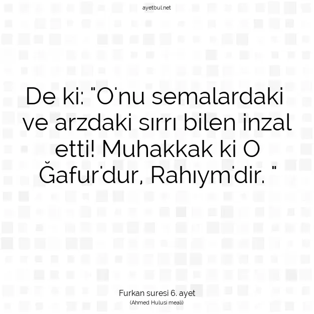 Ayetbul | Kuran Mealleri | Quran | Furkan suresi 6. ayet