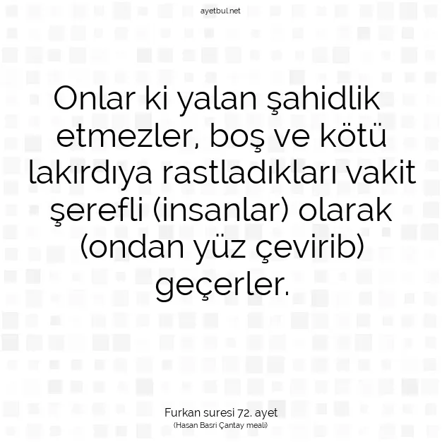 Ayetbul | Kuran Mealleri | Quran | Furkan suresi 72. ayet