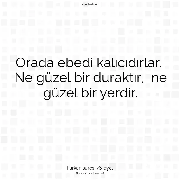 Ayetbul | Kuran Mealleri | Quran | Furkan suresi 76. ayet