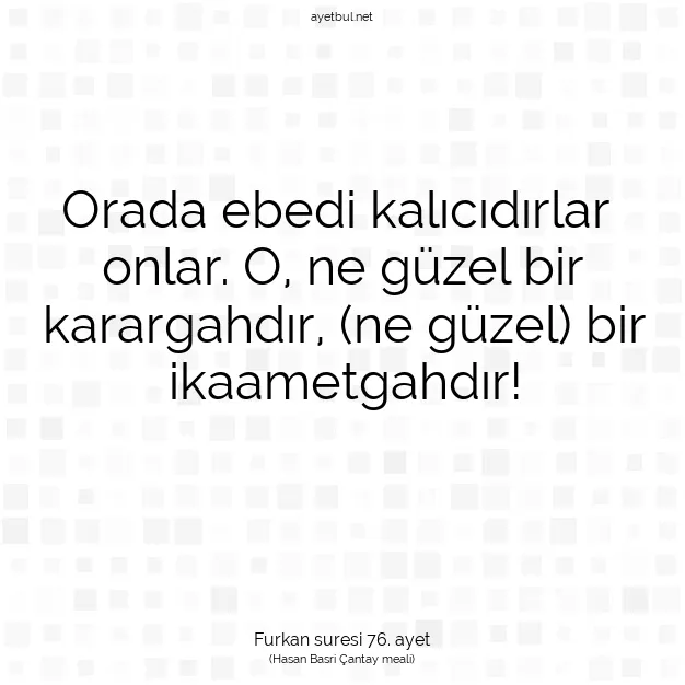 Ayetbul | Kuran Mealleri | Quran | Furkan suresi 76. ayet