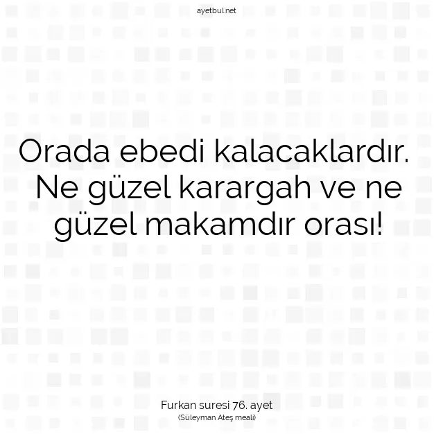 Ayetbul | Kuran Mealleri | Quran | Furkan suresi 76. ayet