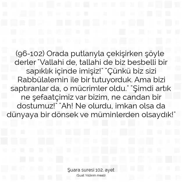 Ayetbul | Kuran Mealleri | Quran | Şuara suresi 102. ayet