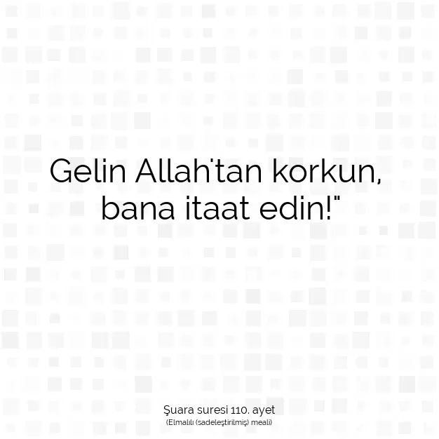 Ayetbul | Kuran Mealleri | Quran | Şuara suresi 110. ayet
