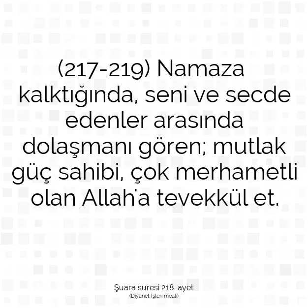 Ayetbul | Kuran Mealleri | Quran | Şuara suresi 218. ayet