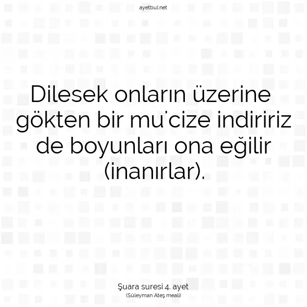 Ayetbul | Kuran Mealleri | Quran | Şuara suresi 4. ayet