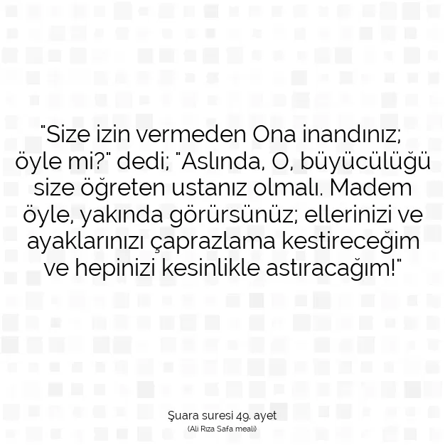 Ayetbul | Kuran Mealleri | Quran | Şuara suresi 49. ayet