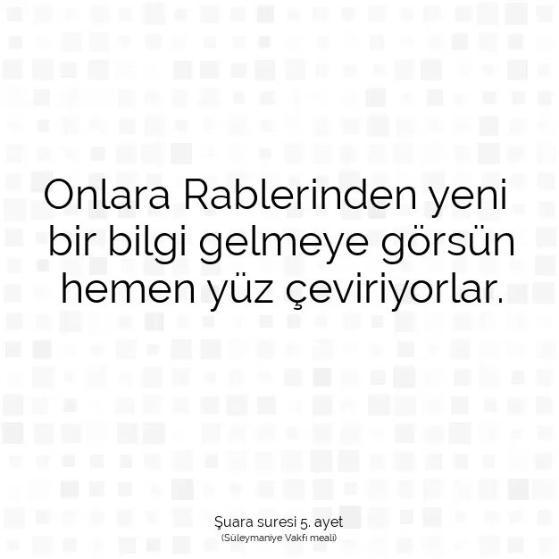 Ayetbul | Kuran Mealleri | Quran | Şuara suresi 5. ayet