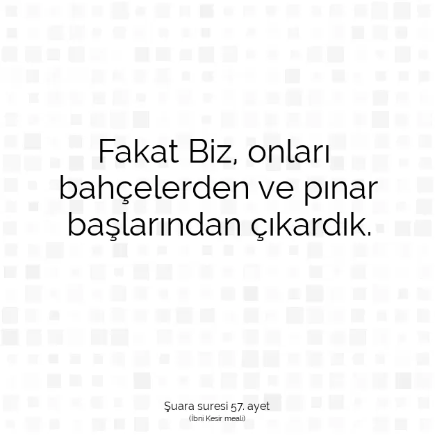 Ayetbul | Kuran Mealleri | Quran | Şuara suresi 57. ayet