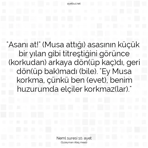 Ayetbul | Kuran Mealleri | Quran | Neml suresi 10. ayet