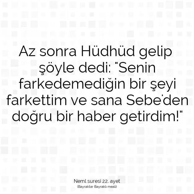 Ayetbul | Kuran Mealleri | Quran | Neml suresi 22. ayet